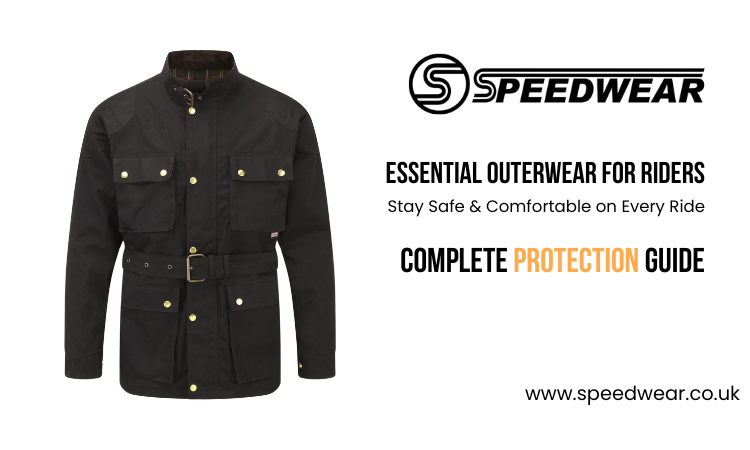 Essential Outerwear for Riders: Staying Safe and Comfortable on Every Ride