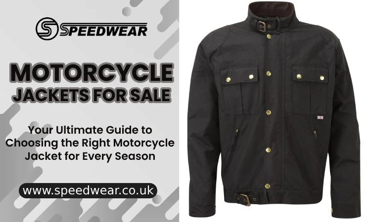Seasonal Guide to Motorcycle Jackets: Find Your Perfect Fit at ...